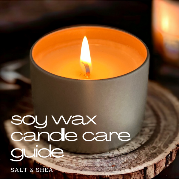 Explore the Best Practices for Burning Soy Wax Candles | Salt & Shea ...